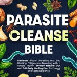 Parasite Cleanse Bible