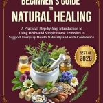 The Beginner’s Guide to Natural Healing